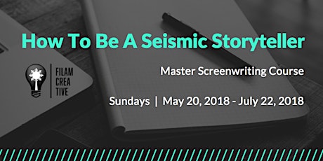 "Be A Seismic Storyteller" - Master Screenwriting Course primary image