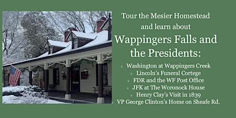 Mesier Homestead Tour Day & Presidents Day Tribute in Wappingers Falls