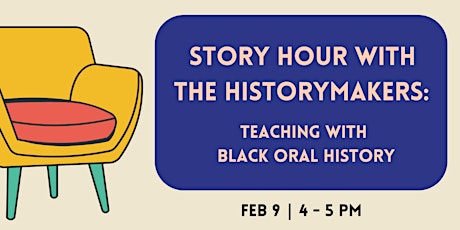 Story Hour with The HistoryMakers: Teaching with Black Oral History