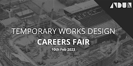 Temporary Works Design Careers Fair - Graduate & Summer Placements