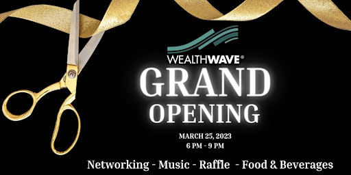Wealth Wave Stockton Grand Opening and Networking Event