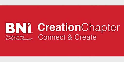 BNI Creation Chapter Meeting February 7,  2023