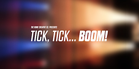"Tick, Tick... Boom!" with The Home Creative Co.