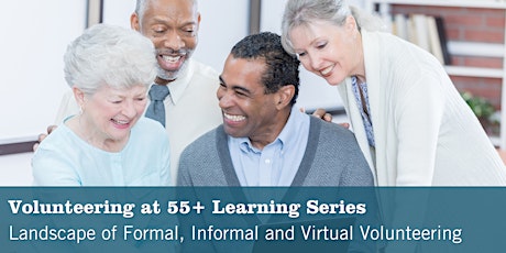 Volunteering at 55+ Learning Series: The Landscape of Volunteering