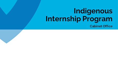 Cabinet Office, Indigenous Internship Program - Manager Information Session