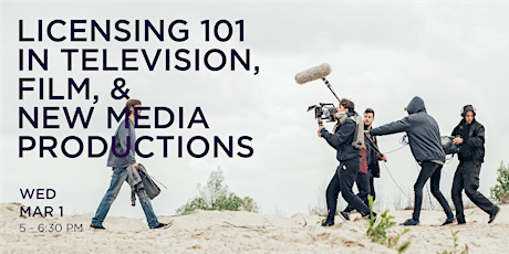 Licensing 101 in Television, Film, &  New Media Productions