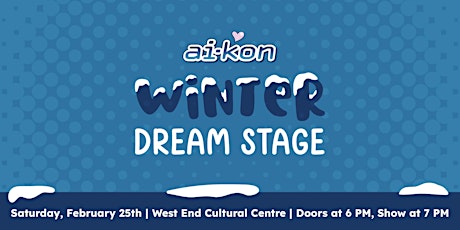 Ai-Kon Presents: Winter Dream Stage