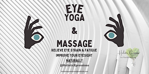 Eye Yoga and Massage: Relieve Eye Strain and Fatigue and Improve Vision