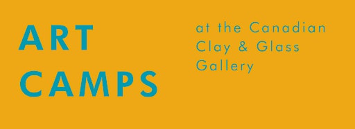 Samlingsbild för Art Camps // Canadian Clay & Glass Gallery