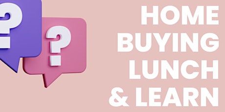 Home Buyers Lunch & Learn
