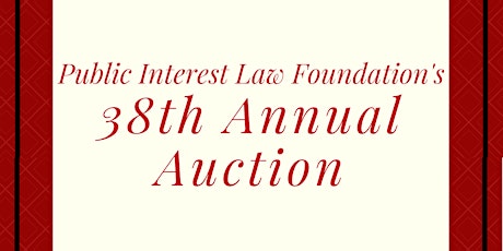 Public Interest Law Foundation's 38th Annual Auction
