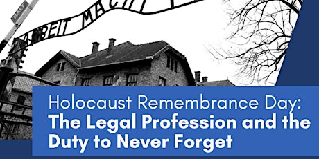 Holocaust Remembrance Day:The Legal Profession and the Duty to Never Forget