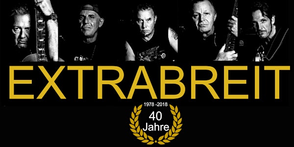 40 Jahre EXTRABREIT Jubiläumskonzert in Hometown Hagen