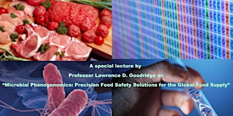 Microbial phenogenomics: Precision food safety solutions for global food supply 