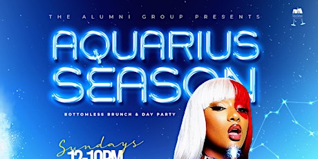 Aquarius Season - Bottomless Brunch & Day Party