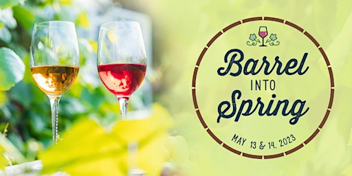 Barrel into Spring | May 13 & 14