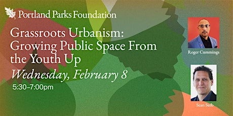 Grassroots Urbanism: Growing Public Space From the Youth Up