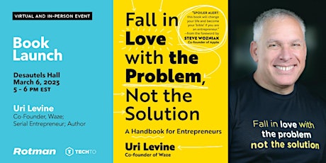 Waze cofounder Uri Levine on Falling in Love with the Problem