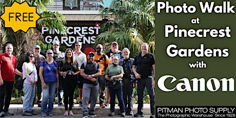 FREE Photo Walk at Pinecrest Gardens with Canon and Pitman Photo Supply
