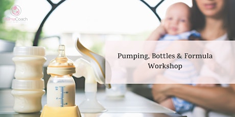 Pumping, Bottles & Formula Workshop