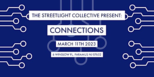 The Streetlight Collective Present:Connections