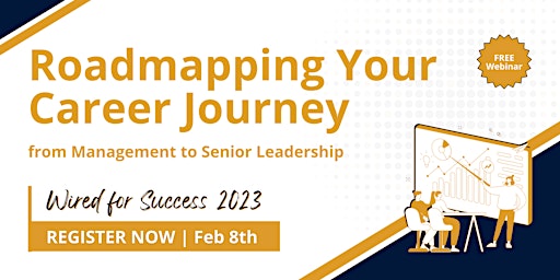 Roadmapping Your Career Journey | Wired for Success 2023