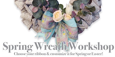Spring/Easter Ribbon Wreath Workshop