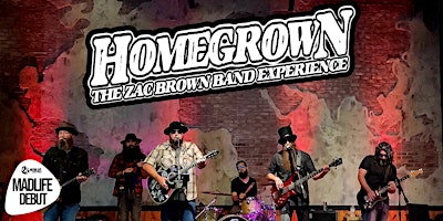 Homegrown: The Zac Brown Band Experience | SELLING OUT – BUY NOW!