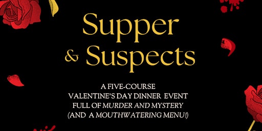 Supper & Suspects - A Valentine's Day Dinner Theater Event!