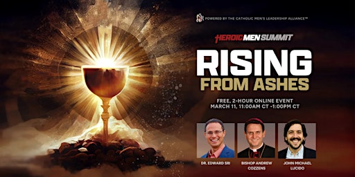 Heroic Men® Summit: Rising From Ashes