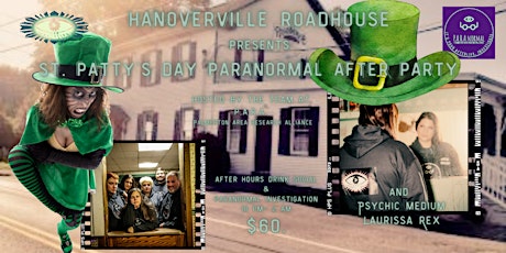 St. Patty's Day P.A.R.A.NORMAL Afterparty at Hanoverville Road house, PA!