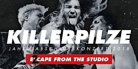KILLERPILZE - Ezcape from the studio - Jahresabschlusskonzert 2018