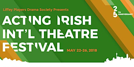 2018 Acting Irish International Theatre Festival Individual Ticket Sales primary image