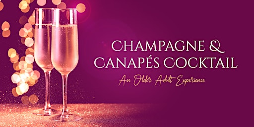 Champagne & Canapés Cocktail - An Older Adult Experience
