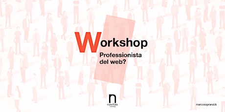 Workshop - Professionista del Web?