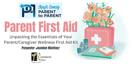 Skagit P2P: Parent First Aid Wellness Workshop primary image