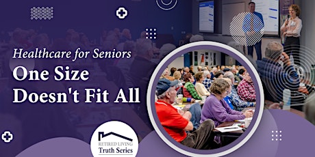 Healthcare for Seniors: One Size Doesn't Fit All