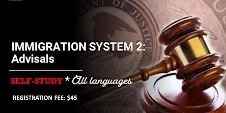 IMMIGRATION SYSTEM 2: Advisals (All languages) SELF-STUDY
