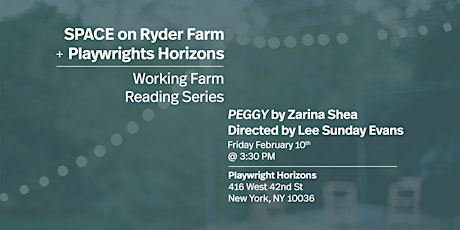 PEGGY By Zarina Shea - Working Farm Reading Series primary image