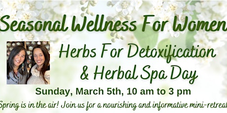 Herbs For Detoxification & Herbal Spa Day
