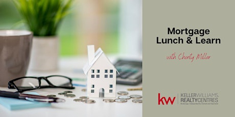 Mortgage Lunch & Learn with Cherity Millar