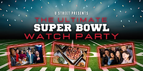 U Street Presents "The Ultimate Super Bowl Watch Party"