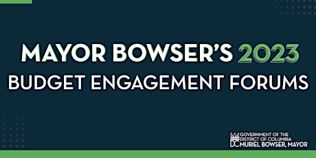 Mayor Bowser's 2023 Budget Engagement Forum: Jackson Reed High School