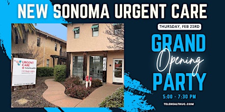 Sonoma Urgent Care + TeleHealth Clinic Grand Opening Celebration