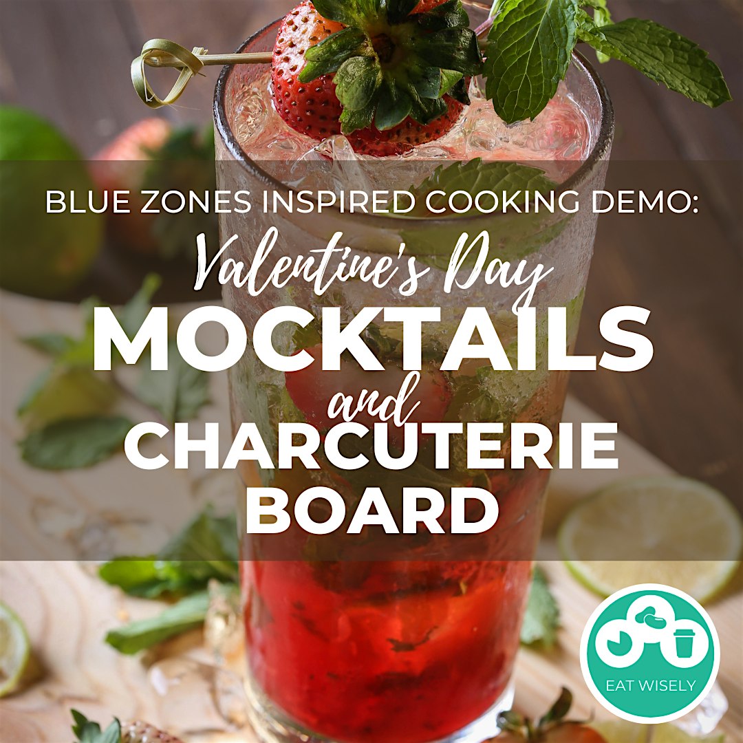 BZP HI: BZ Inspired Cooking Demo: Valentine’s Day Mocktails & Charcuterie