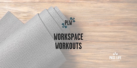 Workspace Workouts - Virtual Instruction Series