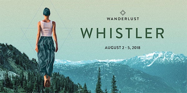 Wanderlust Whistler 2018