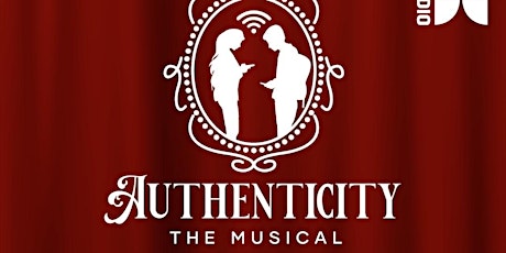 Authenticity: the Musical