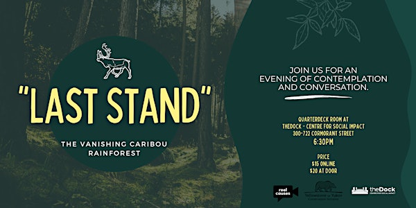 "LAST STAND" - The Vanishing Caribou Rainforest: Screening and Discussion