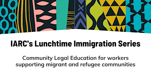 IARC's Lunchtime Immigration Series (2023)